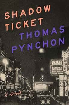 Shadow Ticket by Thomas Pynchon