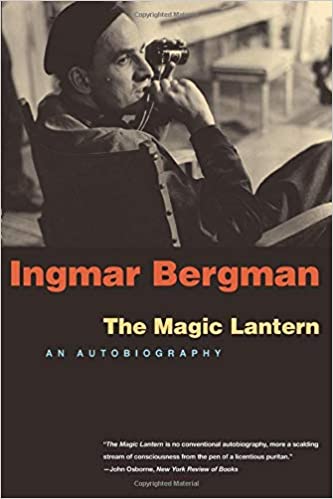 The Magic Lantern: An Autobiography by Ingmar Bergman