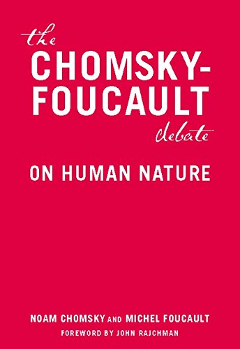 The Chomsky-Foucault Debate: On Human Nature