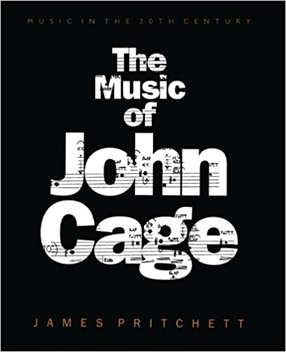 The Music of John Cage by James Pritchett