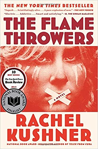 The Flamethrowers by Rachel Kushner