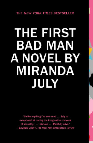 The First Bad Man by Miranda July