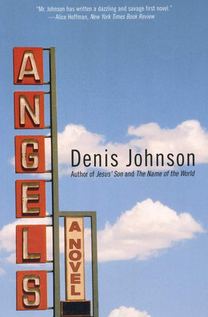 Angels by Denis Johnson