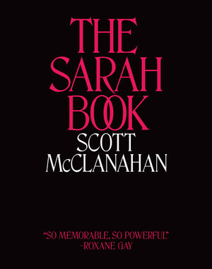 The Sarah Book by Scott McClanahan