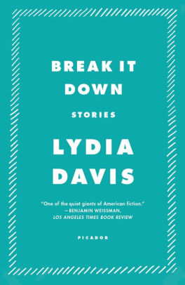 Break It Down by Lydia Davis