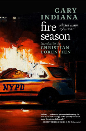 Fire Season by Gary Indiana