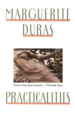 Practicalities by Marguerite Duras