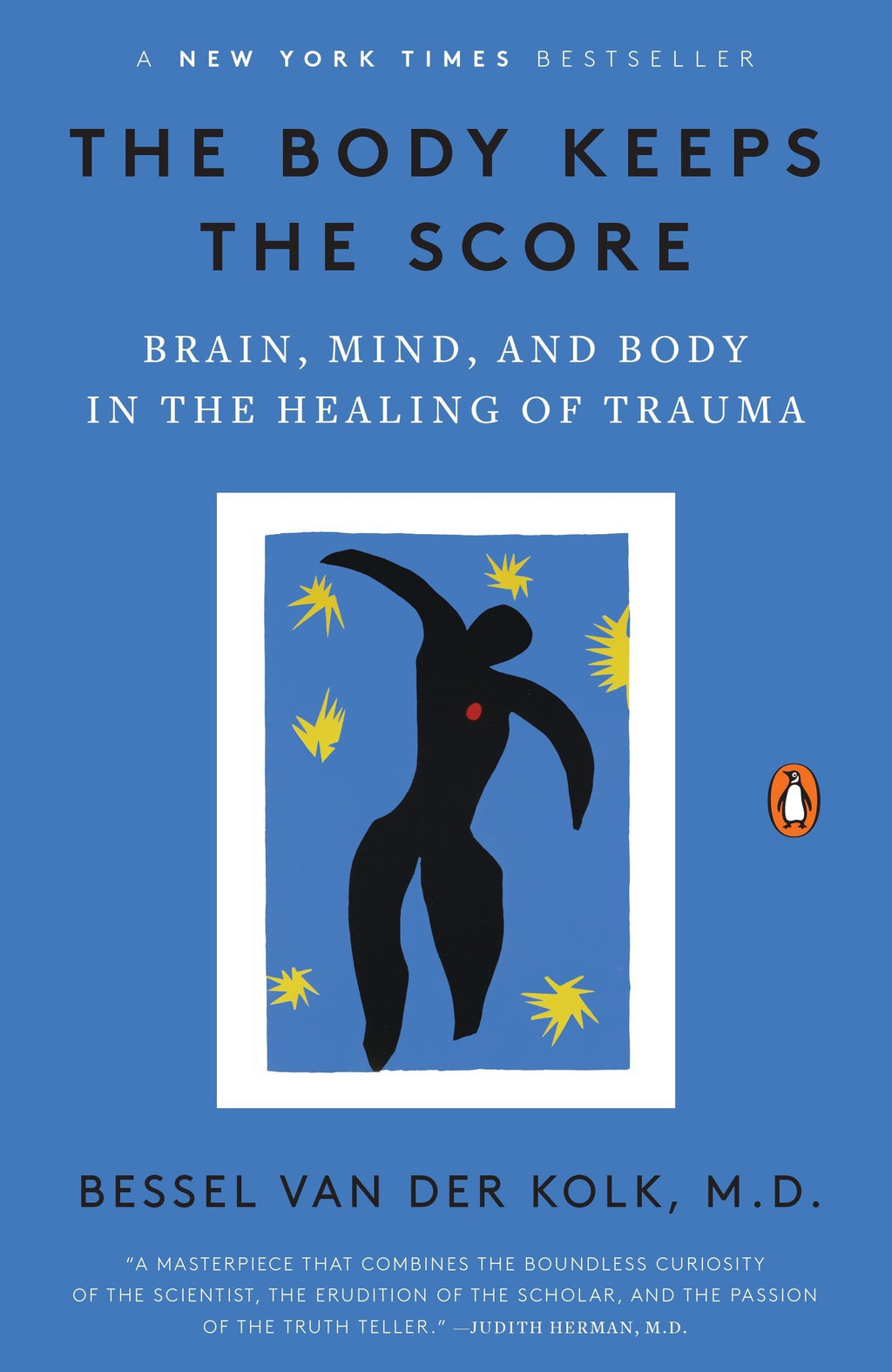 The Body Keeps the Score: Brain, Mind, and Body in the Healing of Trauma by Bessel Van Der Kolk